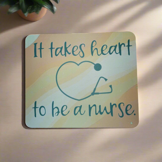 It takes heart to be a Nurse mouse pad