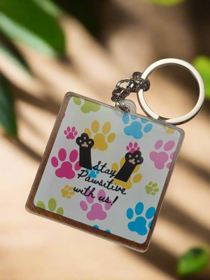 Stay Pawsitive with us keychain